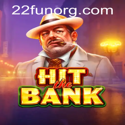 HitTheBank: The Ultimate 22Fun Gaming Adventure
