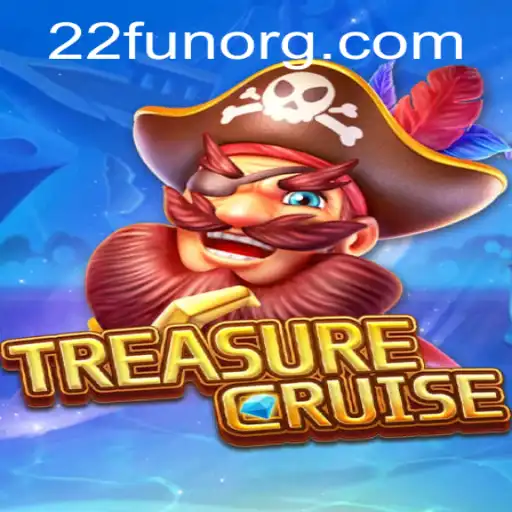 Exploring the Adventures of TREASURECRUISE: A New Exciting Gameplay Journey with 22Fun